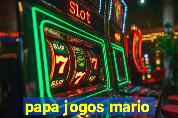 papa jogos mario